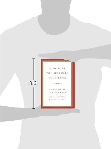 How Will You Measure Your Life? by Clayton M. Christensen