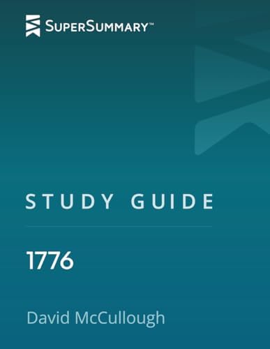 Study Guide: 1776 by David McCullough (SuperSummary) by SuperSummary