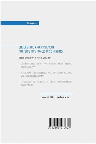 Porter's Five Forces: Understand competitive forces and stay ahead of the competition (Management & Marketing) by . 50MINUTES