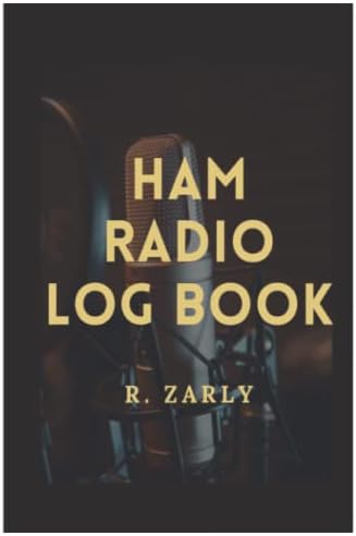 Ham Radio Logbook: Amateur Ham Radio Station Log Book; HAM Radio Log Book; Logbook for Ham Radio Operators; Amateur Radio Operator Station Log Book; ... ... Radio-Wave Frequency & Power Test Logbook by R. Zarly