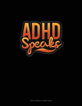 ADHD Speaks: Daily & Weekly Chore Chart by Greenyx Publishing