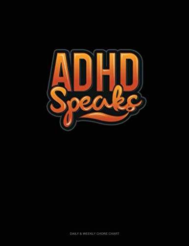 ADHD Speaks: Daily & Weekly Chore Chart by Greenyx Publishing