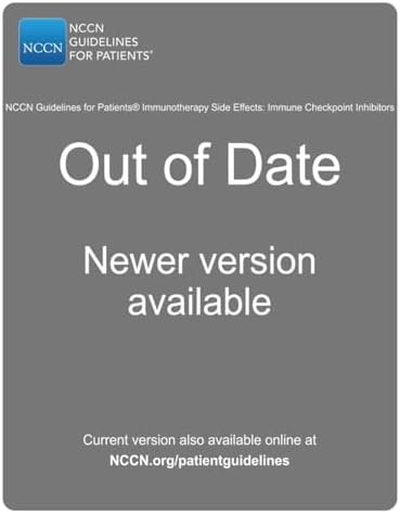 NCCN Guidelines for Patients® NCCN Guidelines for Patients® Immunotherapy Side Effects: Immune Checkpoint Inhibitors by National Comprehensive Cancer Network® (NCCN®)