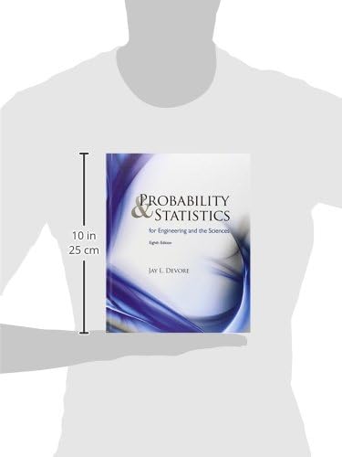 Probability and Statistics for Engineering and the Sciences by Jay L. Devore