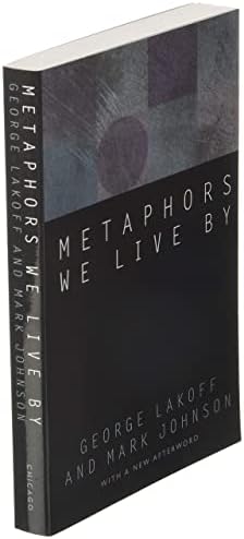 Metaphors We Live By by George Lakoff