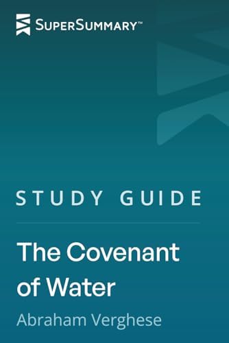 Study Guide: The Covenant of Water by Abraham Verghese (SuperSummary) by SuperSummary
