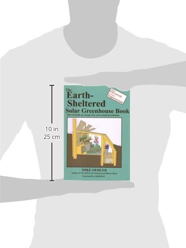 The Earth Sheltered Solar Greenhouse Book by Mike Oehler