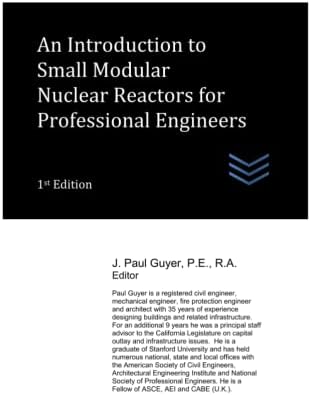 An Introduction to Small Modular Nuclear Reactors for Professional Engineers (Electric Power Generation and Distribution) by J. Paul Guyer