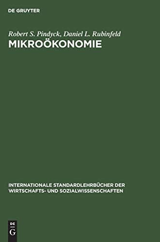 Mikroökonomie (Internationale Standardlehrbücher der Wirtschafts- und Sozialwissenschaften) (German Edition) by Robert S. Pindyck