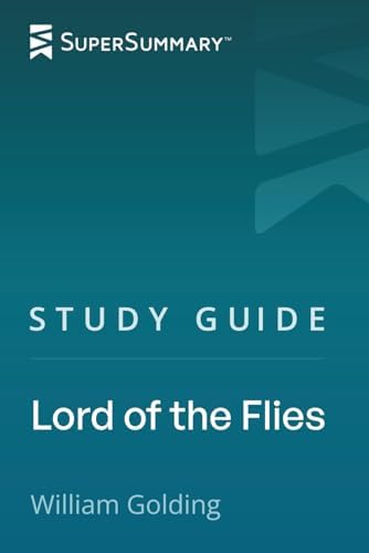 Study Guide: Lord of the Flies by William Golding (SuperSummary) by SuperSummary