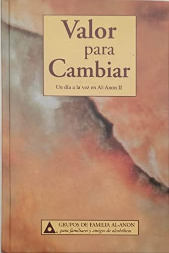Valor para Cambiar (Courage to Change) (Un dia a la vez en Al-Anon II) by unknown author