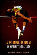 La optimización lineal: un instrumento de gestión by Miguel Ángel Larrinaga Ojanguren