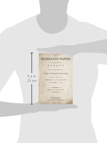 The Federalist Papers: A Collection of Essays Written in Favour of the New Constitution by Alexander Hamilton