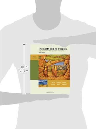 The Earth and its peoples : a global history, Brief Edition, Volume II by Richard W. Bulliet