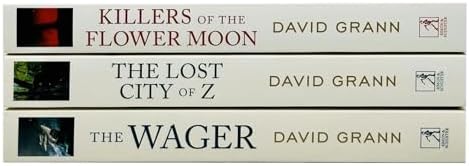 David Grann 3 Books Collection Set (Killers of the Flower Moon, The Lost City of Z & The Wager) by David Grann