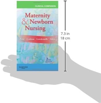 Clinical Companion for Maternity & Newborn Nursing by Shannon E. Perry RN PhD FAAN