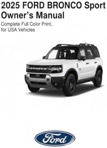 2025 FORD BRONCO Sport Owner's Manual: Complete Full Color Print, for USA Vehicles by Ford Motor Company