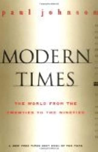 Modern Times Revised Edition: The World from the Twenties to the Nineties (Perennial Classics) by Paul Johnson