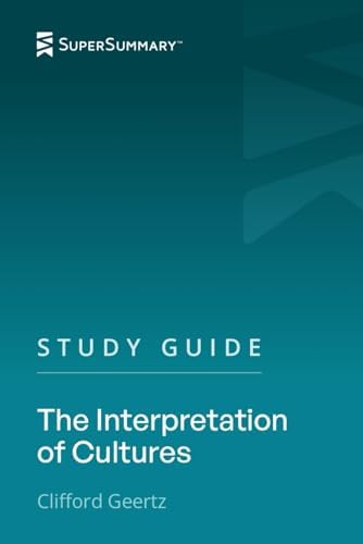 Study Guide: The Interpretation of Cultures by Clifford Geertz (SuperSummary) by SuperSummary