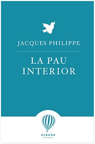 La pau interior by Jacques Philippe