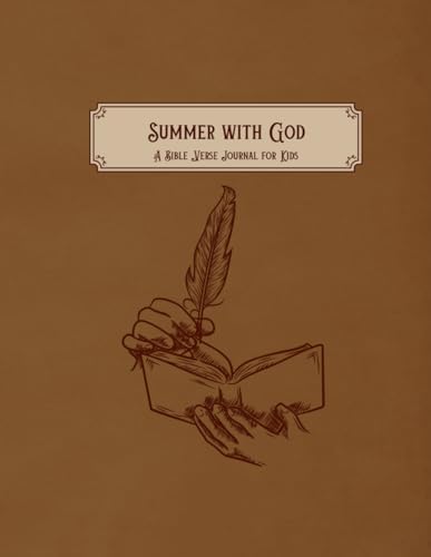 Summer with God: A Bible Verse Journal for Kids by Julie S Keeton