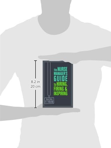 The Nurse Manager's Guide to Hiring, Firing & Inspiring by Vicki Hess