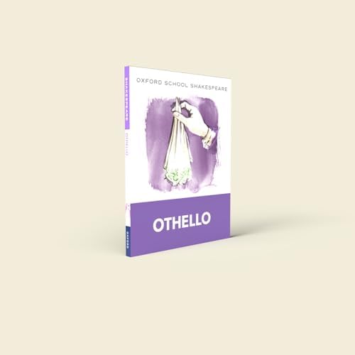 Othello: Oxford School Shakespeare (Oxford School Shakespeare Series) by William Shakespeare