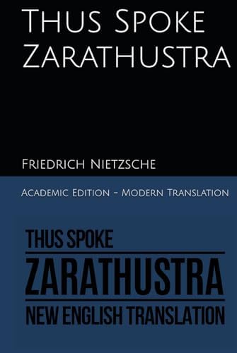 Thus Spoke Zarathustra: New English Translation by Friedrich Nietzsche