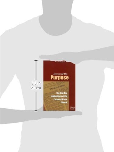Deceived on Purpose: The New Age Implications of the Purpose Driven Church by Warren Smith