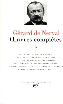 Oeuvres Completes 3 - (Bibliotheque de la Pleiade) (French Edition) by Gerard de Nerval