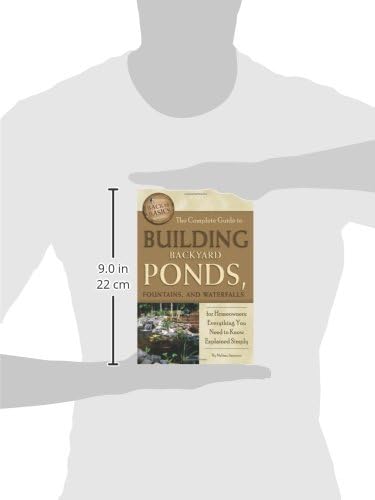The Complete Guide to Building Backyard Ponds, Fountains, and Waterfalls for Homeowners Everything You Need to Know Explained Simply (Back to Basics Building) by Melissa Samaroo
