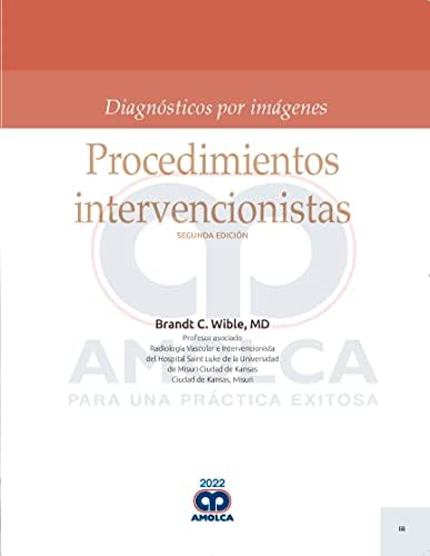 Diagnósticos por Imágenes. Procedimientos Intervencionistas by B. Wible