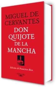 Don Quijote de la Mancha (Edición de Francisco Rico) / Don Quixote (Edited by Francisco Rico) (Spanish Edition) by Miguel De Cervantes Saavedra