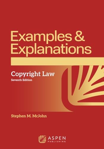 Examples & Explanations for Copyright Law by McJohn M. Stephen