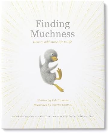 Finding Muchness (Add More Goodness) by Kobi Yamada
