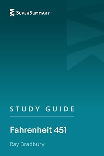 Study Guide: Fahrenheit 451 by Ray Bradbury (SuperSummary) by SuperSummary