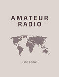 Amateur Radio Log Book: Logbook for Ham Radio Operators | Ham Radio Log by Spectrum Logbooks