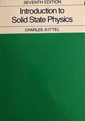 Introduction to Solid State Physics by Charles Kittel