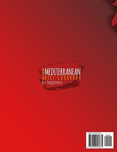 THE COMPLETE MEDITERRANEAN DIET COOKBOOK FOR BEGINNERS: Quick and Healthy Recipes to Enjoy The Mediterranean Lifestyle with A 2 Week Meal Plan. Included Tips for A Successful Diet by Camila Gregg