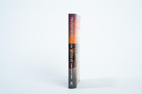 Transformed by the Messiah: How Old and New Testament Jesus Connections Reveal God's Intentional Story for Your Life by Rabbi Jason Sobel