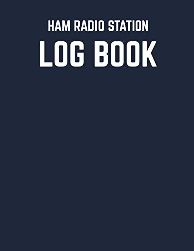 HAM Radio Station Log Book: Amateur HAM Radio Logbook for HAM Radio Operators - Tracking and Organizing Activities and Remarks - Amateur Radio by OrangeBlueberry Press