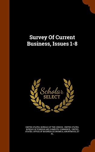 Survey Of Current Business, Issues 1-8 by United States. Bureau of the Census