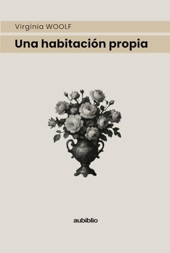 Una habitación propia by Virginia Woolf