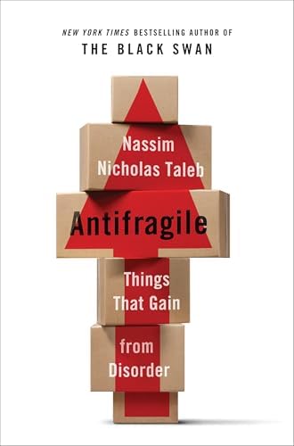Antifragile: Things That Gain from Disorder (Incerto) by Nassim Nicholas Taleb