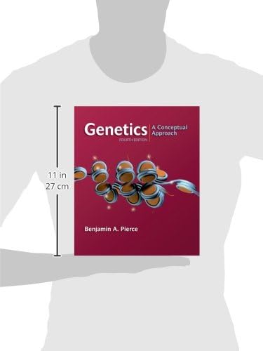 Genetics: A Conceptual Approach, 4th Edition by Benjamin A. Pierce