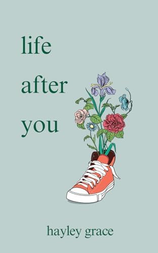 life after you by Hayley Grace