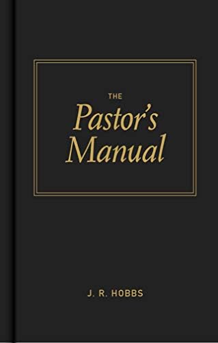 The Pastor's Manual by James R. Hobbs