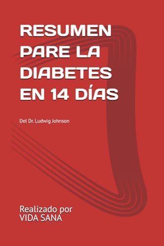RESUMEN PARE LA DIABETES EN 14 DÍAS (Spanish Edition) by VIDA SANA
