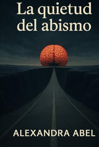 LA QUIETUD DEL ABISMO by MA Alexandra Abel