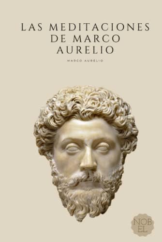 Las Meditaciones de Marco Aurelio: Filosofía Romana (Spanish Edition) by Marco Aurelio